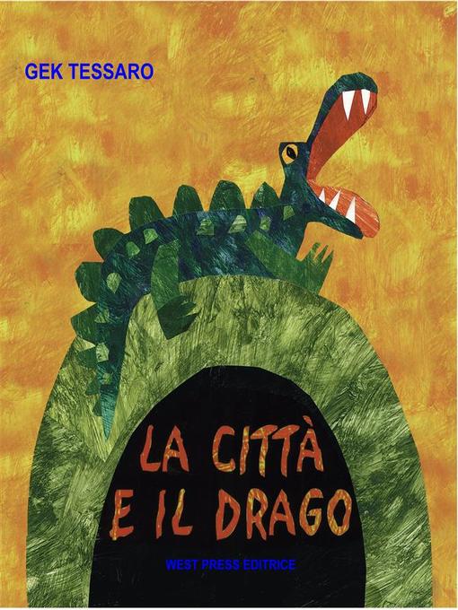 Title details for La Città e il Drago by Gek Tessaro - Available